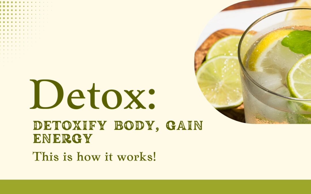 Detox: Detoxify body, gain energy – this is how it works!