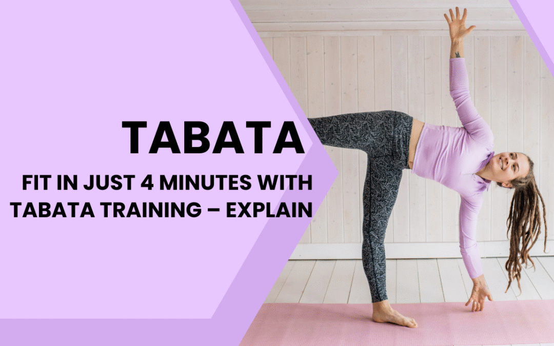 Tabata: Fit in just 4 minutes with Tabata Training – Explain