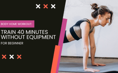 Full Body Home Workout: Train 40 Minutes Without Equipment