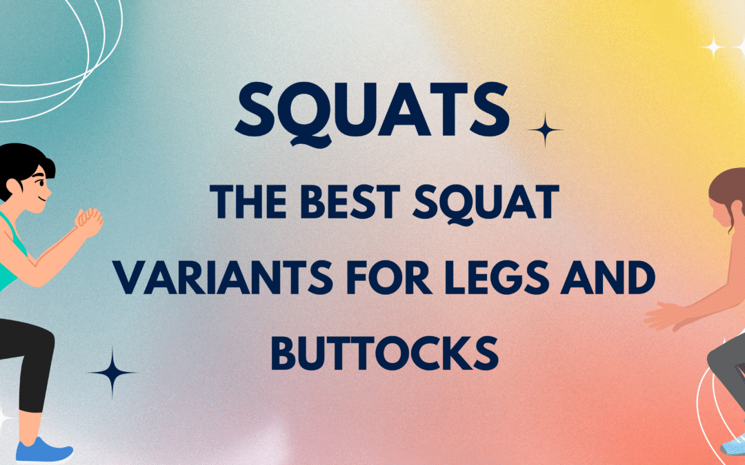 Squats: The best squat variants for legs and buttocks