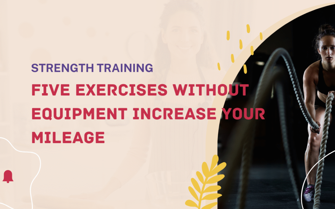Strength training: Five exercises without equipment increase your mileage